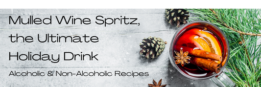 Why Mulled Wine Spritz is the Ultimate Holiday Drink for Every Gathering