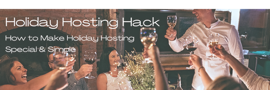 Holiday Hosting Hack | How to Make Holiday Hosting Special & Simple